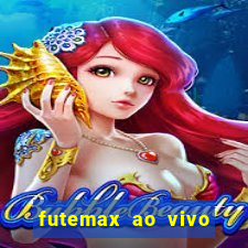 futemax ao vivo futebol ao vivo hoje